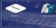Start an online business with Shopify Print on demand App
