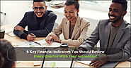 6 Key Financial Indicators You Should Review Every Quarter With Your Accountant
