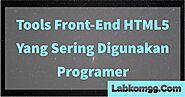 Tools Front-End HTML5 Yang Sering Digunakan Programer | Lab Komputer