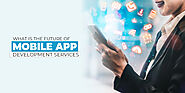 Mobile App Development Services | Android Mobile App Services