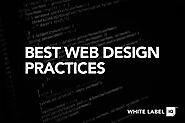 Best Web Design Practices | Web Development Tips | White Label IQ