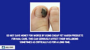 • Do not save money for worse by using cheap yet harsh products for nail care. This can seriously affect their wellbe...