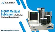 DICOM Medical Publisher - A Vital Tool for Healthcare Professionals