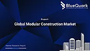 Global Modular Construction Market | BlueQuark Research & Consulting