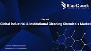 Global Industrial & Institutional Cleaning Chemicals Market | Blackridge Research & Consulting