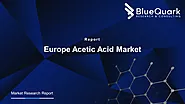 Europe Acetic Acid Market | BlueQuark Research & Consulting