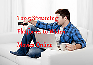 Top 5 Streaming Platforms to Watch Movies Online - LearningJoan