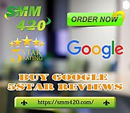 Buy Google 5 Star Reviews - SMM420 High-quality service GMB Reviews
