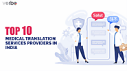 Top 10 Medical Translation Services Providers in India - VerboLabs
