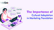 The Importance of Cultural Adaptation in Marketing Translation - VerboLabs