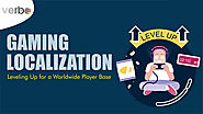 Gaming Localization: Leveling Up for a Worldwide Player Base - VerboLabs