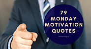 79 Monday Motivation Quotes make your Monday a great day - Knoansw