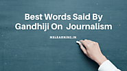 Best Words Said by Gandhiji on Journalism - Knoansw
