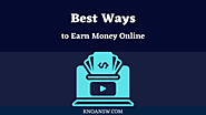 8 Best Ways To Earn Money Online for beginners - Knoansw