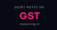 Get short notes on GST in India | GST Short Notes - Knoansw