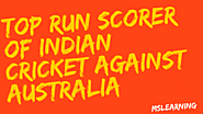 Top run scorer of Indian cricket against Australia in all formats - Knoansw