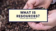 What is Resource? Different Types of Natural Resources - Knoansw