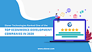 Elsner Technologies Ranked One of the Top eCommerce Development Companies in 2020