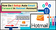 How Do I Setup Auto Email Forward In Hotmail Account | Posts by contactsupporthelp | Bloglovin’