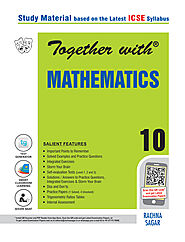 UPDATED TOGETHER WITH ICSE BOARD MATHEMATICS BOOK FOR CLASS 10 RELEASED TODAY