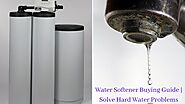 Water Softener Buying Guide: What You Need To Know