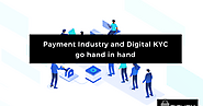 Payment Industry and Digital KYC go hand in hand