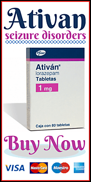 Ativan Anti Anxiety Medicine : Uses, Dosage, Side Effects & Warnings