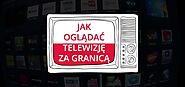 Polska telewizja online za granica - jak oglądać? | PrywatnośćwSieci.pl