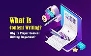 Describe What is Content Writing and Important of Content Writing?