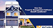 How Can Property Management Software Benefit Landlords.