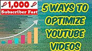 5 Ways to Optimize YouTube Videos