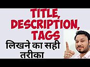 Ways to Write : Title, Description, Tags for YouTube
