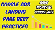 Google Ads Landing Page Best Practices