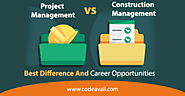 Project Management VS Construction Management Best Difference And Career Opportunities