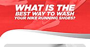 What is the Best Way to Wash Nike Running Shoes?