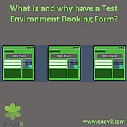 What is and why have a Test Environment Booking Form? - enov8