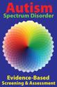 Autism Spectrum Disorder: Evidence-Based Screening and Assessment