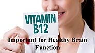 Vitamin B12 Important for Healthy Brain Function by Nethan Paul - Issuu