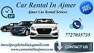 Car Rental in Ajmer | Call Now for Best Taxi & Tours Deal