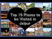 Top 10 Places to be Visted in Jaipur , Top 10 Jaipur Sightseen Places