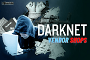 Darknet Markets: Top Mostly Searched Dark Web Vendor List – Dark Web Link