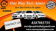 Ajmer to Delhi Taxi | Call Now & Get Amazing Offers