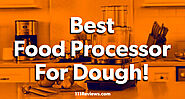 Best Food Processor For Dough Reviews 2020