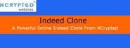 Get customized Indeed Clone from NCrypted
