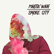 Martin Wave: Smoke City