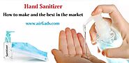 Hand Sanitizer: How to make and the best in the market - airGads