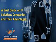 A Brief Guide on IT Solutions Companies and Their Advantages