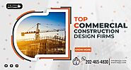 Techniques Adopted by Top Commercial Construction Design Firms