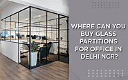 Where can you buy Glass Partitions for Office in Delhi NCR? – Satkartar Glass Solutions