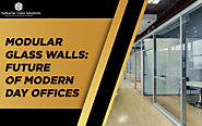 Modular Glass Walls: Future of Modern Day Offices